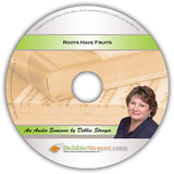 Debbie Strayer's Roots Have Fruits Seminar
